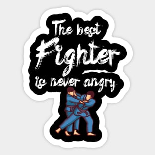 The best fighter is never angry Sticker